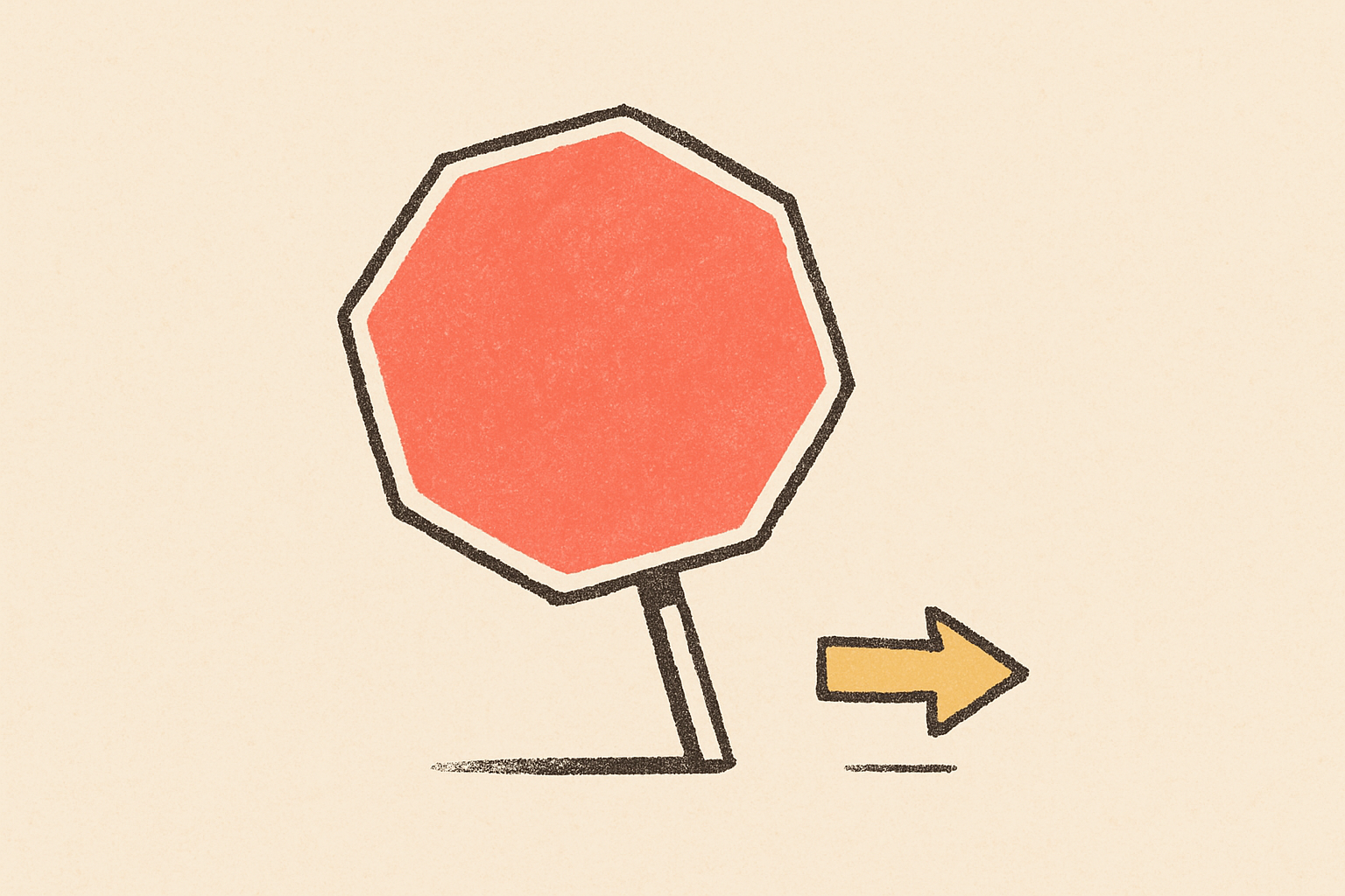 An ink stop sign tilted on cream with a small mustard arrow pointing away from it.
